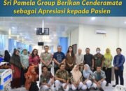 Sri Pamela Group Berikan Cenderamata sebagai Apresiasi kepada Pasien