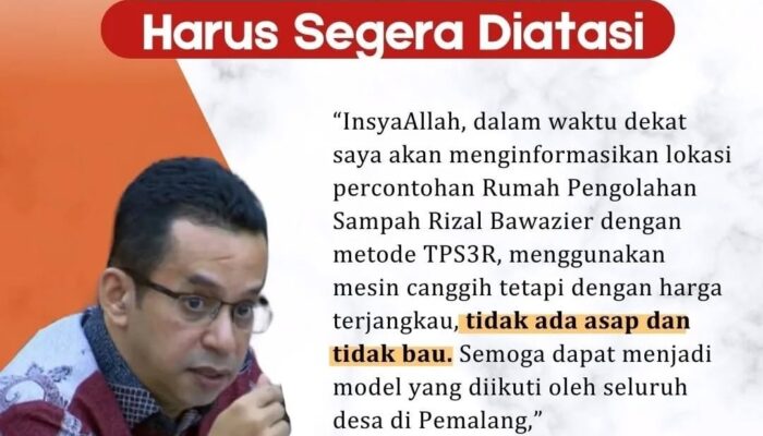 Rizal Bawazier Mengundang Seluruh Kades/ Lurah dan Camat se Pemalang Pada Launching Rumah Pengolahan Sampah 31 Januari 2025 di Kelurahan Purwoharjo, Comal.