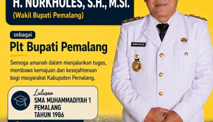 Nurkholes Alumni SMA Muhammadiyah 1 Pemalang Angkatan 1986 Resmi Menjabat Plt Bupati, Inilah Pesan Ketua Asmam 86